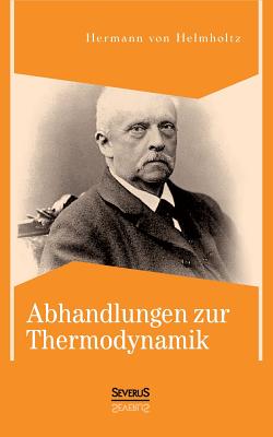 Abhandlungen zur Thermodynamik - Von Helmholtz, Hermann