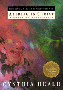 Abiding in Christ - Heald, Cynthia