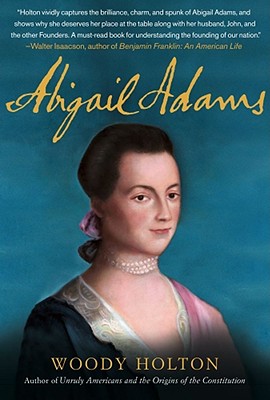 Abigail Adams - Holton, Woody