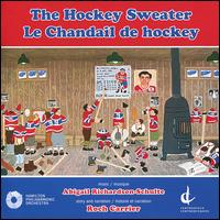 Abigail Richardson-Schulte: The Hockey Sweater (Le Chandail de Hockey) - Roch Carrier / Gemma New / Hamilton Philharmonic Orchestra