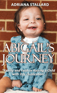 Abigail's Journey: "Family and Faith in Raising a Child with 22q Duplication"
