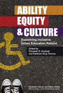 Ability, Equity, & Culture: Sustaining Inclusive Urban Education Reform