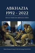 Abkhazia: 1992-2022: Georgian-Abkhazian Conflict & War