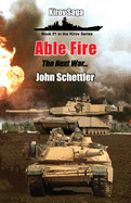 Able Fire: The Next War