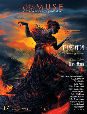 Able Muse, Translation Anthology Issue, Summer 2014 (No. 17 - Print Edition) - Martin, Charles (Editor), and Pepple, Alexander (Editor)