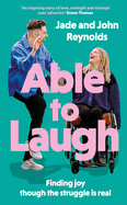 Able to Laugh: Finding joy though the struggle is real (from TikTok's favourite interabled couple!)