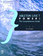 Ableton Live 7 Power!: The Comprehensive Guide - Margulies, Jon