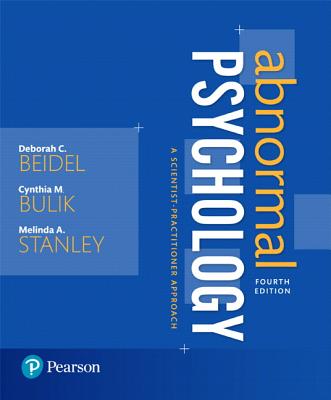 Abnormal Psychology: A Scientist-Practitioner Approach - Beidel, Deborah C., and Bulik, Cynthia M., Ph.D, and Stanley, Melinda A.
