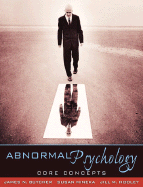 Abnormal Psychology: Core Concepts - Butcher, James N, Dr., and Mineka, Susan, and Hooley, Jill M, Dr., D.Phil.