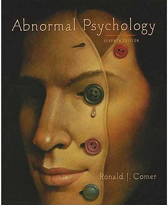 Abnormal Psychology - Comer, Ronald J, PH.D.