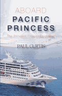 Aboard Pacific Princess: The Princess Cruises Love Boat