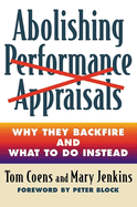 Abolishing Performance Appraisals: Why They Backfire and What to Do Instead