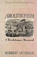 Abolitionism: A Revolutionary Movement