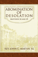 Abomination of Desolation: Matthew 24 and 25