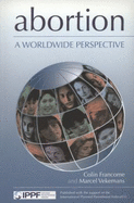 Abortion - a Worldwide Perspective - Francome, Colin, and Vekemans, Marcel