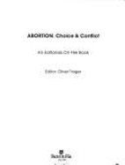 Abortion: Choice and Conflict