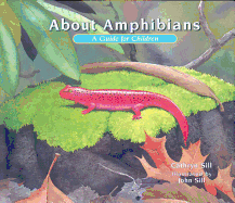 About Amphibians: A Guide for Children