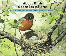 About Birds / Sobre Los Pajaros: A Guide for Children / Una Guia Para Ninos