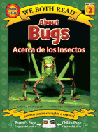 About Bugs-Acerca de Los Insectos