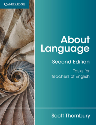 About Language: Tasks for Teachers of English - Thornbury, Scott
