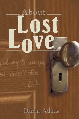 About Lost Love - Atkins, Darrin