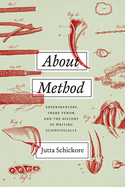 About Method: Experimenters, Snake Venom, and the History of Writing Scientifically