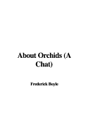 About Orchids: A Chat