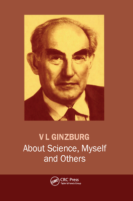 About Science, Myself and Others - Ginzburg, V.L.