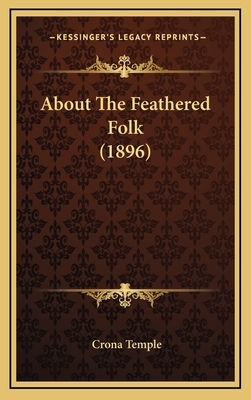 About the Feathered Folk (1896) - Temple, Crona