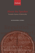 About the Speaker: Towards a Syntax of Indexicality