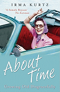 About Time: Growing Old Disgracefully