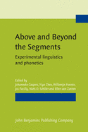 Above and Beyond the Segments: Experimental linguistics and phonetics