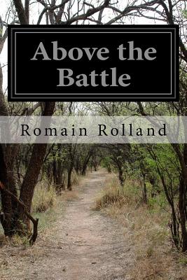 Above the Battle - Ogden, C K (Translated by), and Rolland, Romain