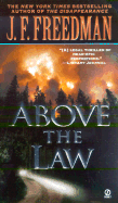 Above the Law - Freedman, J F
