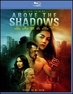 Above the Shadows [Blu-ray] - Claudia Myers