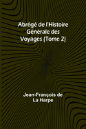 Abrg de l'Histoire Gnrale des Voyages (Tome 2)