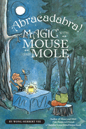 Abracadabra! Magic with Mouse and Mole (Reader)