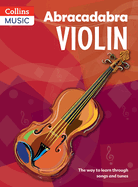 Abracadabra Violin (Pupil's book): The Way to Learn Through Songs and Tunes
