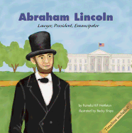 Abraham Lincoln: Lawyer, President, Emancipator