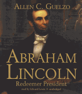 Abraham Lincoln: Redeemer President