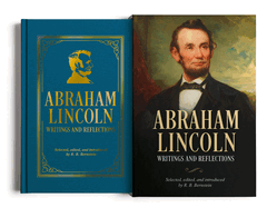 Abraham Lincoln, Writings and Reflections: Deluxe Slip-case Edition