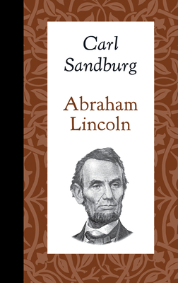 Abraham Lincoln - Sandburg, Carl