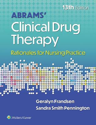 Abrams' Clinical Drug Therapy: Rationales for Nursing Practice - Frandsen, Geralyn, Edd, RN, and Pennington, Sandra