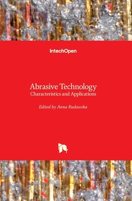 Abrasive Technology: Characteristics and Applications - Rudawska, Anna (Editor)