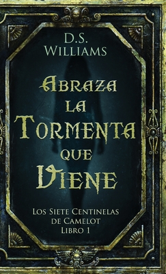 Abraza la Tormenta que Viene - Williams, D S, and Vsquez Salazar, Jos? Gregorio (Translated by)