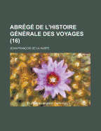 Abrege de L'Histoire Generale Des Voyages (16 )