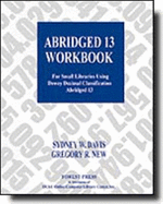 Abridged 13 Workbook: For Small Libraries Using Dewey Decimal Classification Abridged Edition 13