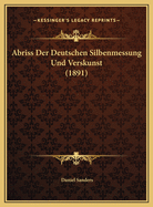 Abriss Der Deutschen Silbenmessung Und Verskunst (1891)