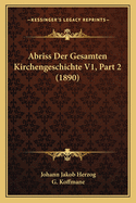 Abriss Der Gesamten Kirchengeschichte V1, Part 2 (1890)