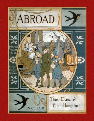 Abroad - Crane, Thos, and Houghton, Ellen E (Illustrator)